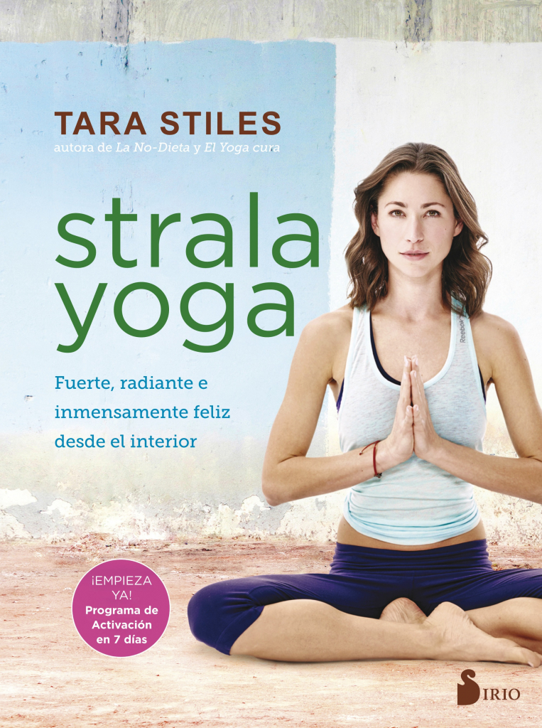Strala Yoga, el estilo rebelde de Tara Stiles en Es Salud