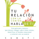 TU RELACION CON LA COMIDA HABLA DE TI