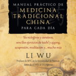 MANUAL PRÁCTICO DE MEDICINA TRADICIONAL CHINA PARA CADA DÍA