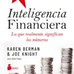 INTELIGENCIA FINANCIERA: LO QUE REALMENTE SIGNIFICAN LOS NÚMEROS