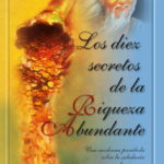 DIEZ SECRETOS DE LA RIQUEZA ABUNDANTE