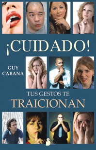 CUIDADO ! TUS GESTOS TE TRAICIONAN