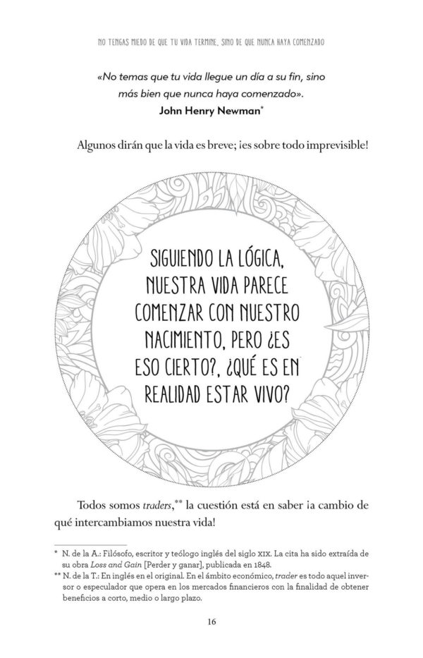 NO TENGAS MIEDO DE QUE TU VIDA TERMINE, SINO DE QUE NUNCA HAYA COMENZADO