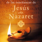 SABIDURÍA Y EL SIGNIFICADO PROFUNDO DE LAS ENSEÑANZAS DE JESÚS DE NAZARET, LA